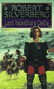 Cover of: Lord Valentine's Castle (Majipoor Cycle) by Robert Silverberg, Robert Silverberg