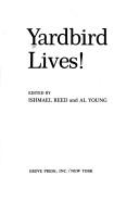 Cover of: Yardbird lives! by Edited by Ishmael Reed and Al Young.