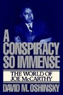 Cover of: A conspiracy so immense by David M. Oshinsky