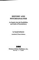 Cover of: History and psychoanalysis: an inquiry into the possibilities and limits of psychohistory