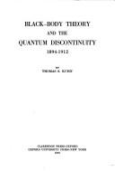 Cover of: Black-body theory and the quantum discontinuity, 1894-1912