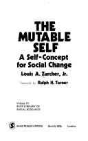 Cover of: The Mutable Self: A self-concept for social change