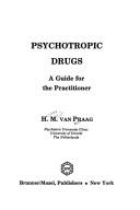 Cover of: Psychotropic drugs: a guide for the practitioner