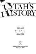 Cover of: Utah's history by Richard D. Poll, general editor, Thomas G. Alexander, Eugene E. Campbell, David E. Miller, associate editors.