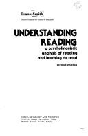 Cover of: Understanding reading: a psycholinguistic analysis of reading and learning to read