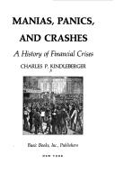 Manias, panics, and crashes by Charles Poor Kindleberger, Robert Aliber, R. Aliber
