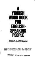 Cover of: A Yiddish word book for English-speaking people