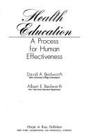 Cover of: Health education by David A. Bedworth
