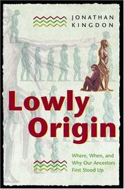 Cover of: Lowly Origin by Jonathan Kingdon