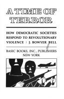Cover of: A time of terror: how democratic societies respond to revolutionary violence