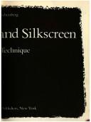 Cover of: Lithography and silkscreen: art and technique