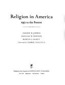 Religion in America, 1950 to the present by Jackson W. Carroll