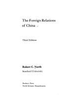 Cover of: The foreign relations of China by Robert Carver North, Robert Carver North