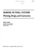 Cover of: Marine outfall systems: planning, design, and construction