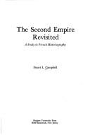 Cover of: The Second Empire revisited: a study in French historiography