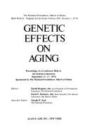 Cover of: Genetic effects on aging by sponsored by the National Foundation - March of Dimes ; editors, Daniel Bergsma, David E. Harrison ; associate editor, Natalie W. Paul.