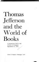 Cover of: Thomas Jefferson and the world of books | 