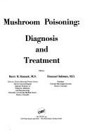 Cover of: Mushroom poisoning: diagnosis and treatment