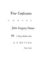 Cover of: True confessions by John Gregory Dunne