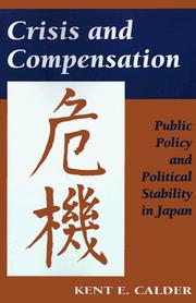 Cover of: Crisis and compensation: public policy and political stability in Japan, 1949-1986