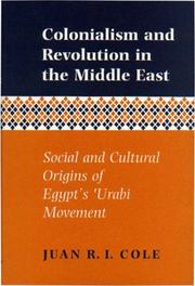 Cover of: Colonialism and revolution in the Middle East: social and cultural origins of Egypt's 'Urabi movement