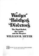 Warner Brothers directors by William R. Meyer