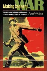 Cover of: Making sense of war by Amir Weiner