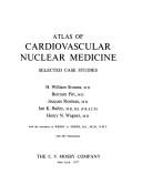 Atlas of cardiovascular nuclear medicine by H. William Strauss