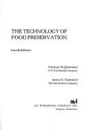 Cover of: The technology of food preservation by Norman W. Desrosier