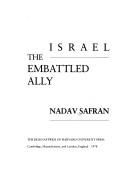 Cover of: Israel, the embattled ally: with a new preface and postscript by the author