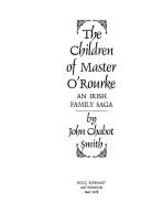 Cover of: The children of Master O'Rourke: an Irish family saga