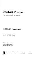 Cover of: The last frontier: the social meaning of growing old