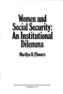 Cover of: Women and social security: an institutional dilemma