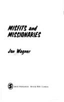 Misfits and missionaries by Jon Wagner