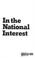 Cover of: In the national interest
