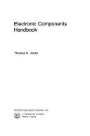 Cover of: Electronic components handbook | Jones, Thomas H.