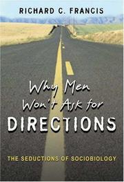 Cover of: Why Men Won't Ask for Directions by Richard C. Francis