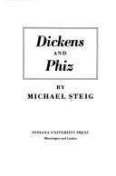 Dickens and Phiz by Michael Steig