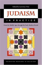 Cover of: Judaism in Practice: From the Middle Ages through the Early Modern Period.