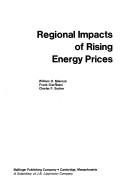 Cover of: Regional impacts of rising energy prices by William H. Miernyk