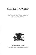 Sidney Howard by Sidney Howard White