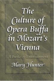 Cover of: The culture of opera buffa in Mozart's Vienna: a poetics of entertainment
