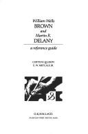 Cover of: William Wells Brown and Martin R. Delany: a reference guide
