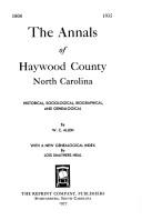 Cover of: The annals of Haywood County, North Carolina, historical, sociological, biographical, and genealogical