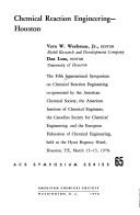 Cover of: Chemical reaction engineering--Houston by International Symposium on Chemical Reaction Engineering (5th 1978 Houston, Tex.)