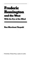 Cover of: Frederic Remington and the West: with the eye of the mind