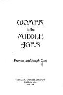 Cover of: Women in the Middle Ages by Frances Gies
