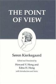 Cover of: The point of view by by Søren Kierkegaard ; edited and translated with introduction and notes by Howard V. Hong and Edna H. Hong.