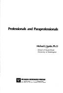 Cover of: Professionals and paraprofessionals by Michael J. Austin