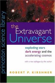 The Extravagant Universe by Robert P. Kirshner